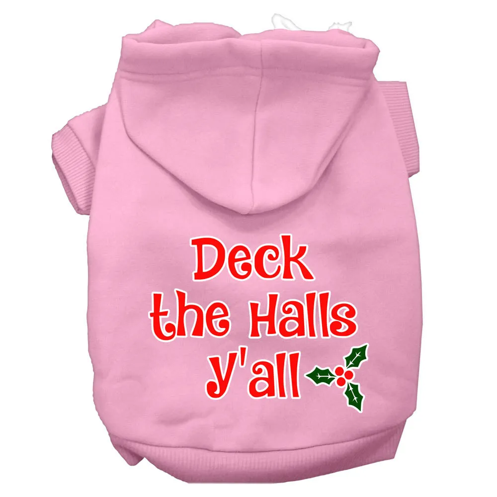 Deck The Halls Y'all Screen Print Dog Hoodie Light Pink Xl