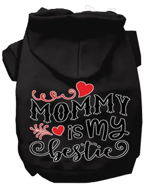 Mommy Is My Bestie Screen Print Dog Hoodie Black L