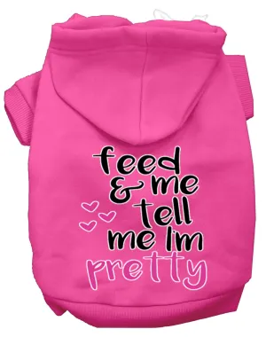 Tell Me I'm Pretty Screen Print Dog Hoodie Bright Pink Xxxl